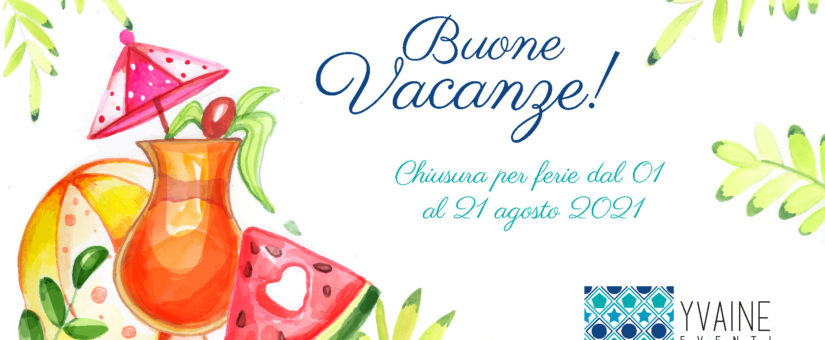 Chiusura per ferie- Yvaine Eventi Bergamo